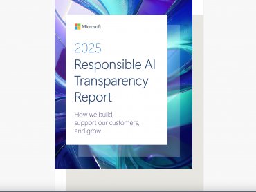 微軟發佈2025年《負責任 AI 透明度報告》：實踐負責任 AI、深化客戶支持與共創成長